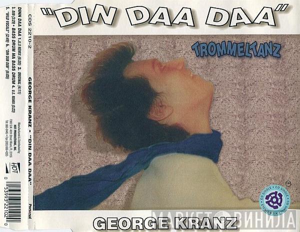  George Kranz  - Din Daa Daa (Trommeltanz)