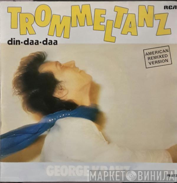  George Kranz  - Trommeltanz (Din Daa Daa) (American Remix Version)