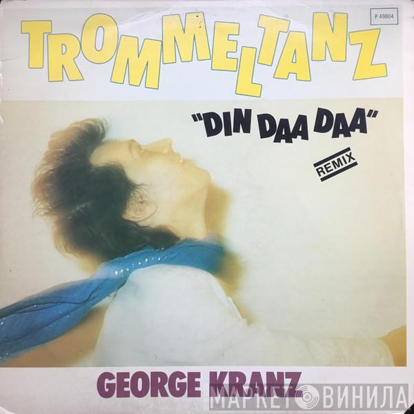  George Kranz  - Trommeltanz (Din Daa Daa) (Remix)