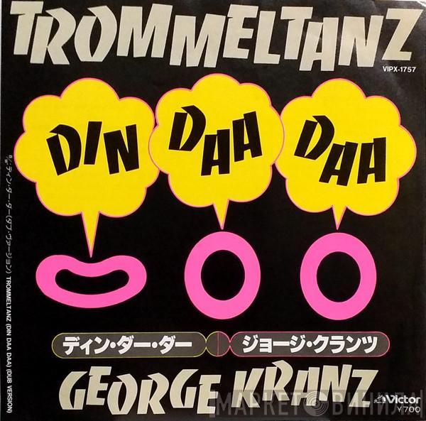  George Kranz  - Trommeltanz (Din Daa Daa)