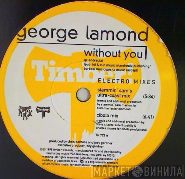  George LaMond  - Without You (Electro Mixes)