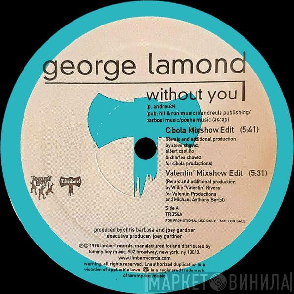  George LaMond  - Without You (Mixshow Edits)