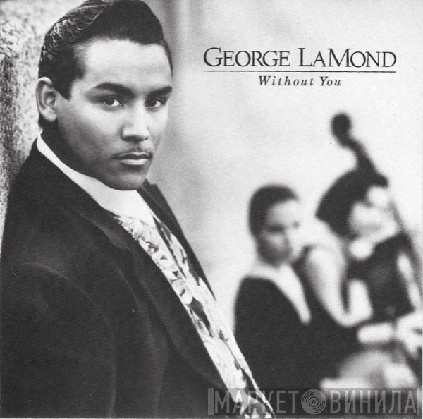  George LaMond  - Without You