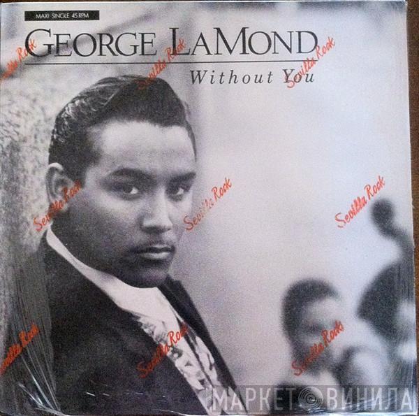  George LaMond  - Without You