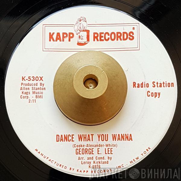 George Lee  - Dance What You Wanna / Don't Let Him In