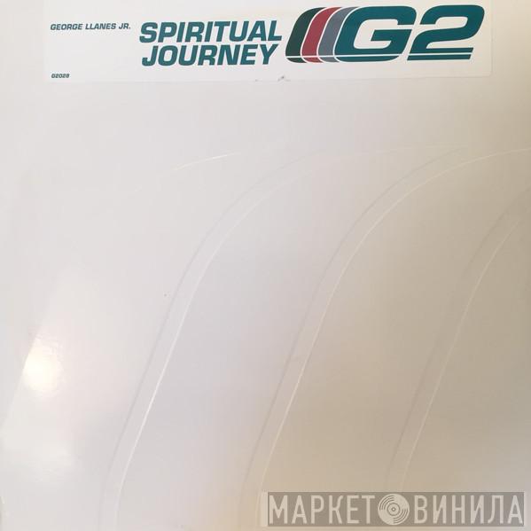 George Llanes, Jr. - Spiritual Journey