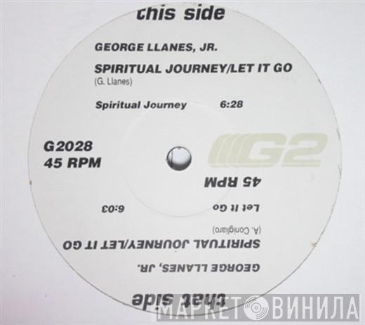 George Llanes, Jr. - Spiritual Journey