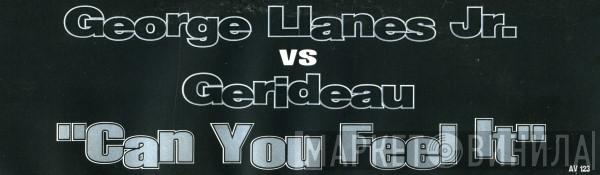 George Llanes, Jr., Gerideau - Can You Feel It