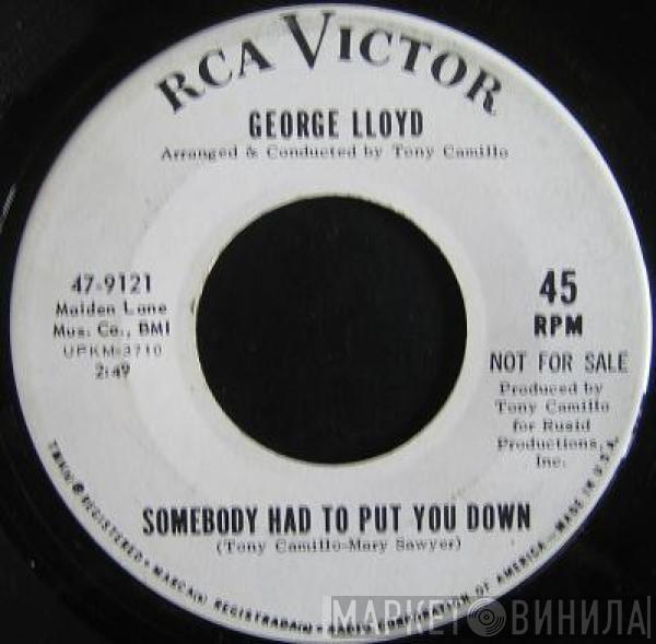 George Lloyd  - Does Your Mother Know / Somebody Had To Put You Down