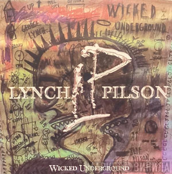 George Lynch, Jeff Pilson - Wicked Underground