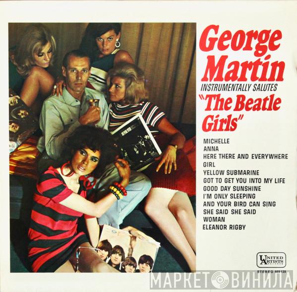  George Martin  - George Martin Instrumentally Salutes The Beatle Girls
