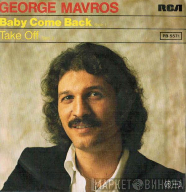 George Mavros - Baby Come Back