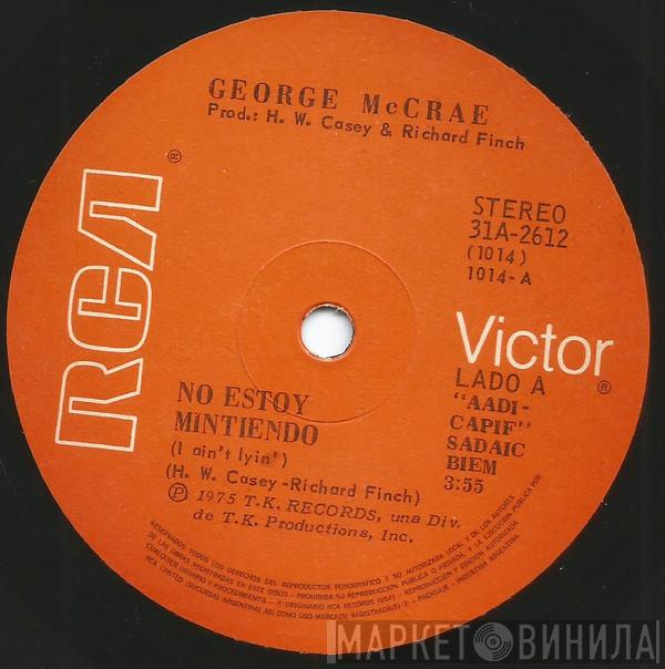  George McCrae  - No Estoy Mintiendo = I Ain't Lyin' / Debes Saber = You Got To Know