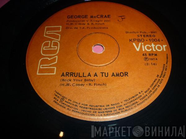  George McCrae  - Arrulla Tu Amor = Rock Your Baby