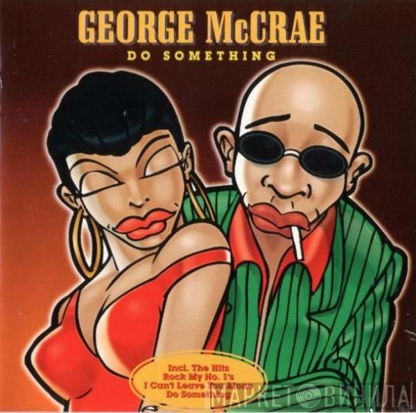 George McCrae - Do Something