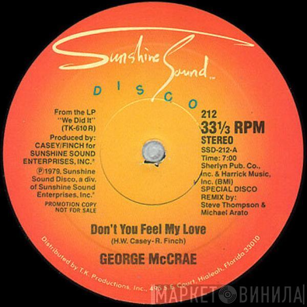  George McCrae  - Don't You Feel My Love