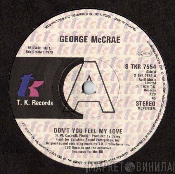 George McCrae - Don't You Feel My Love