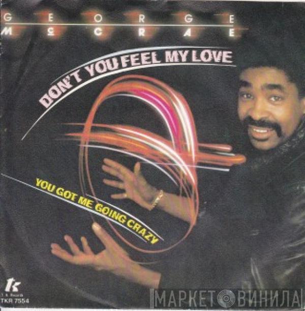 George McCrae - Don't You Feel My Love