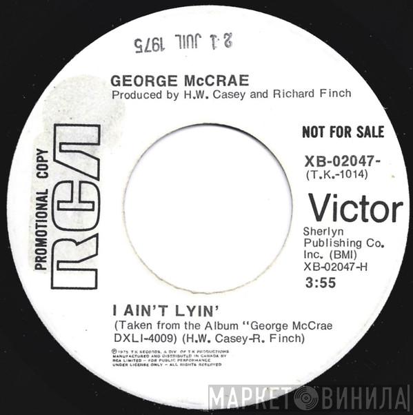 George McCrae - I Aint't Lyin'