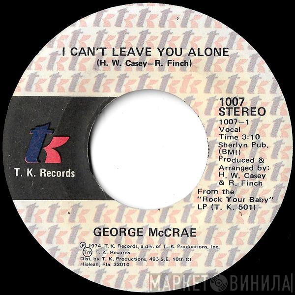  George McCrae  - I Can't Leave You Alone