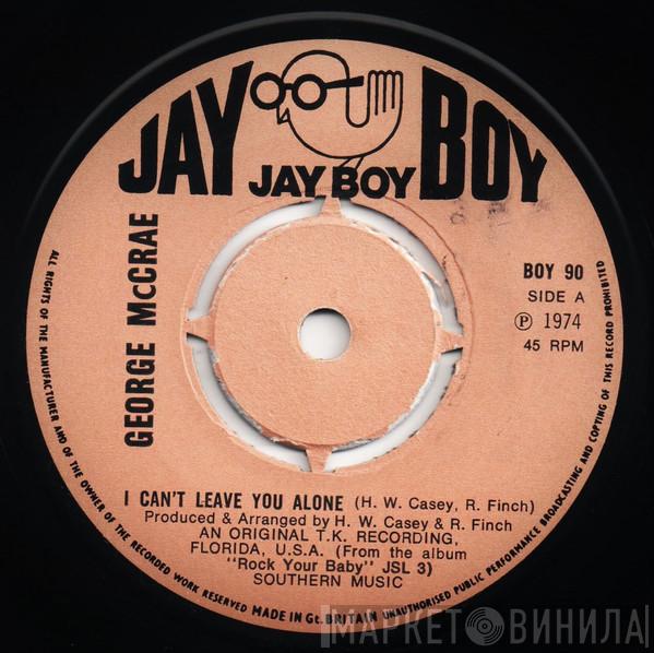George McCrae - I Can't Leave You Alone