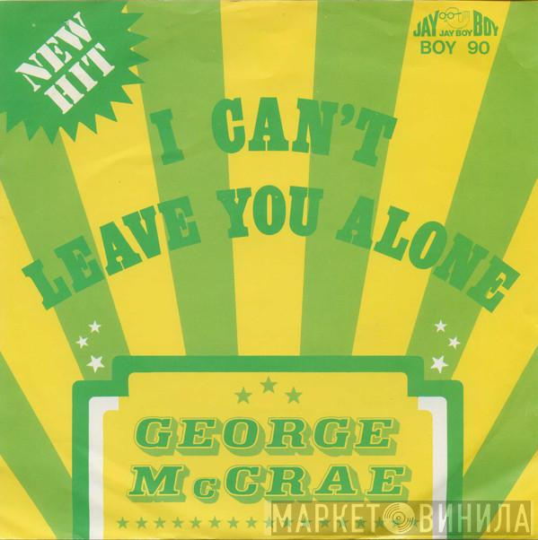 George McCrae - I Can't Leave You Alone