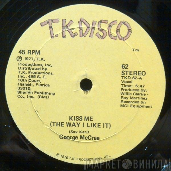 George McCrae - Kiss Me (The Way I Like It)