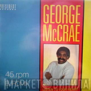 George McCrae - Listen To Your Heart / Now That I Have You