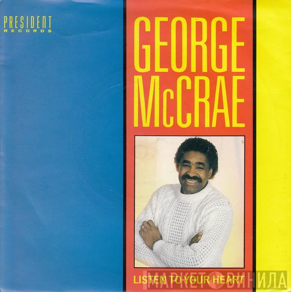 George McCrae - Listen To Your Heart / Now That I Have You