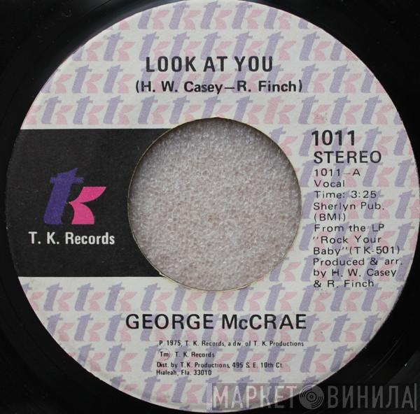 George McCrae - Look At You / I Need Somebody Like You