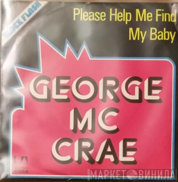  George McCrae  - Please Help Me Find My Baby