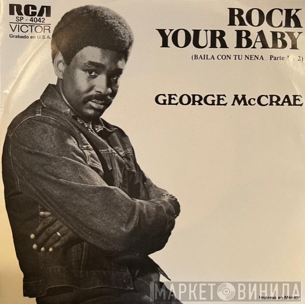  George McCrae  - Rock Your Baby = Baila Con Tu Nena