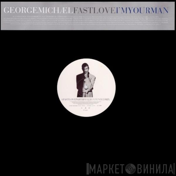  George Michael  - Fastlove / I'm Your Man