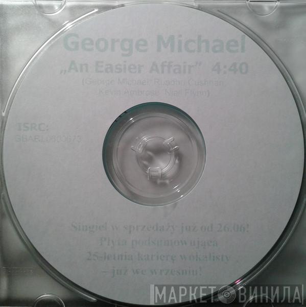  George Michael  - An Easier Affair