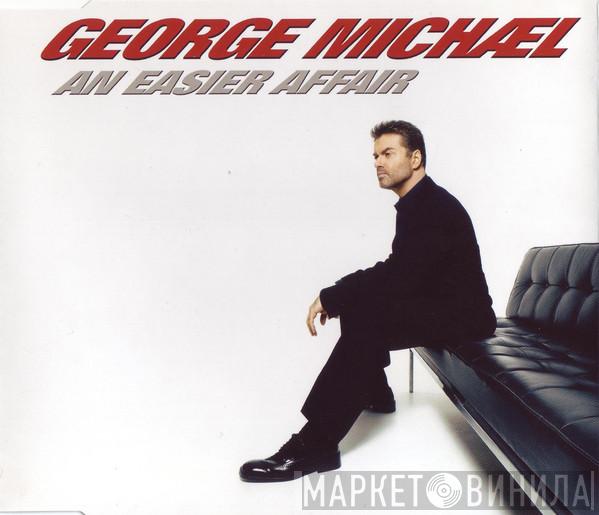 George Michael - An Easier Affair