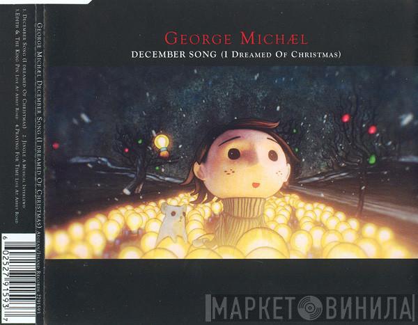  George Michael  - December Song (I Dreamed Of Christmas)