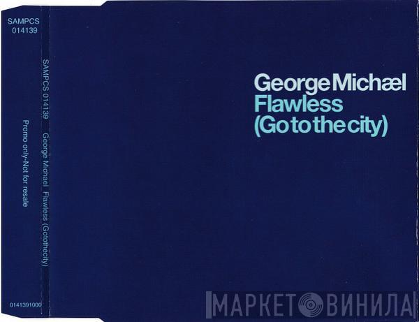  George Michael  - Flawless (Go To The City)
