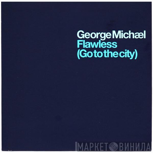  George Michael  - Flawless (Go To The City)