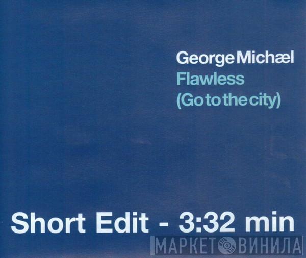  George Michael  - Flawless (Go To The City)