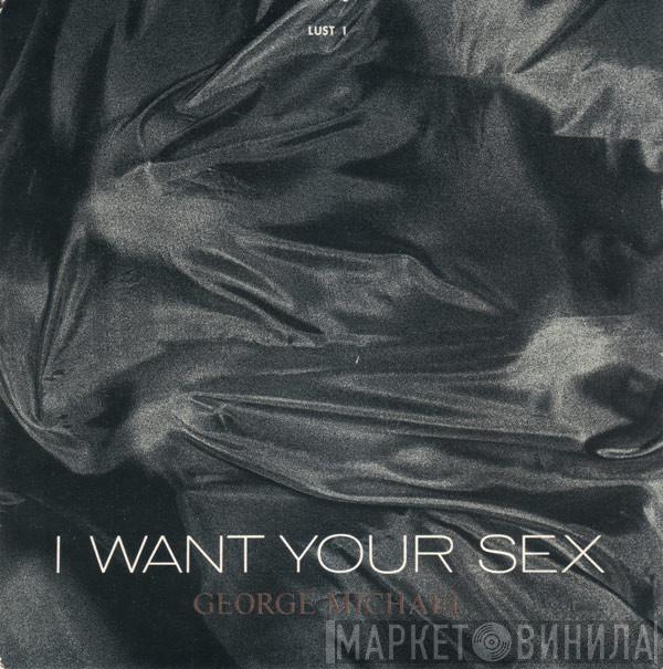  George Michael  - I Want Your Sex