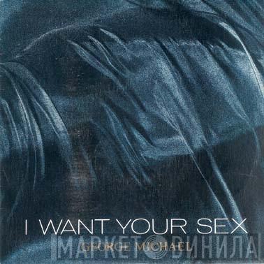 George Michael - I Want Your Sex