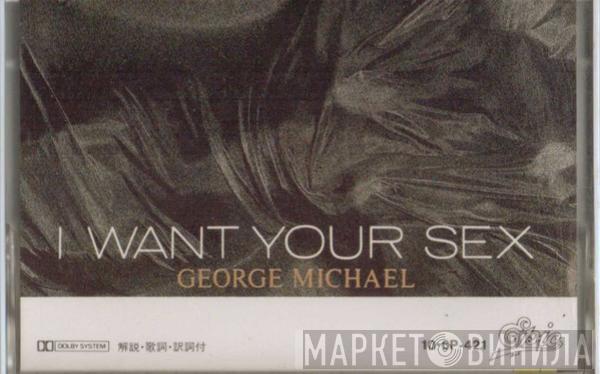  George Michael  - I Want Your Sex