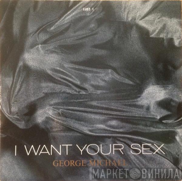 George Michael - I Want Your Sex