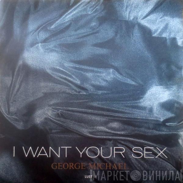George Michael - I Want Your Sex