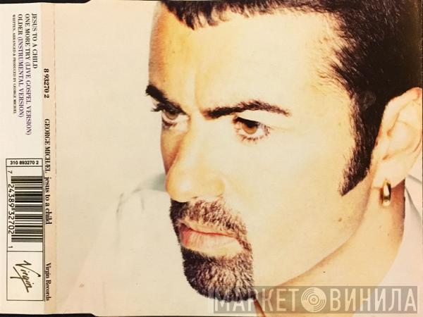  George Michael  - Jesus To A Child