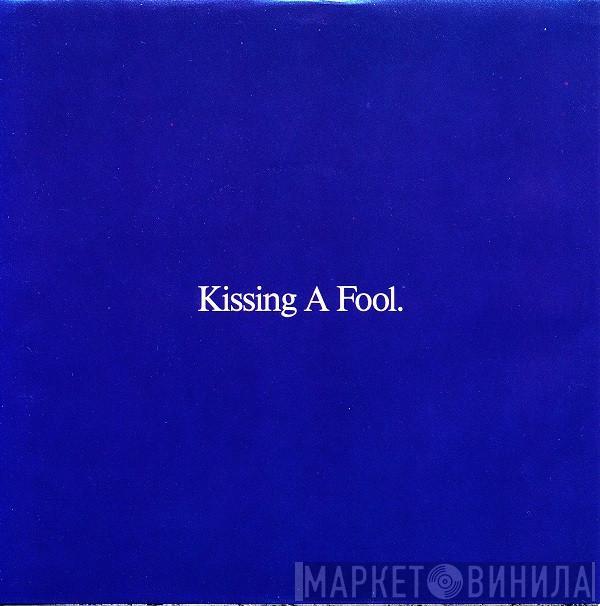 George Michael - Kissing A Fool