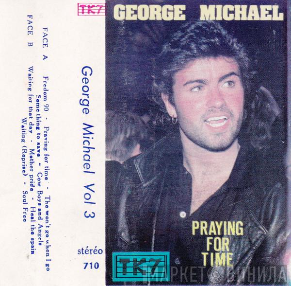  George Michael  - Praying For Time - Vol 3