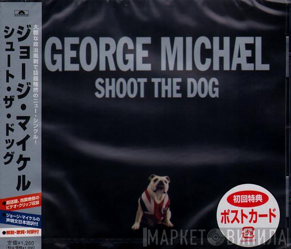  George Michael  - Shoot The Dog