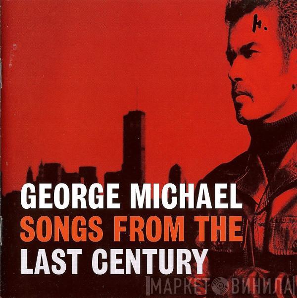  George Michael  - Songs From The Last Century