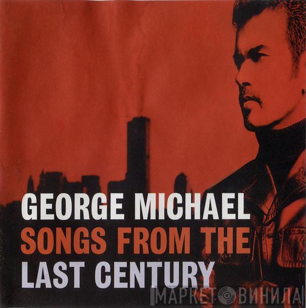  George Michael  - Songs From The Last Century